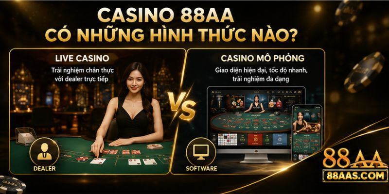 Các hình thức chơi trên casino 88AA