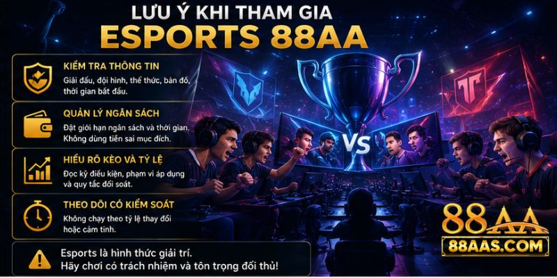 Lưu ý khi tham gia Esports 88AA