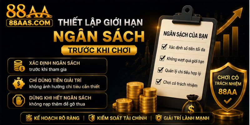 Thiết Lập Giới Hạn Ngân Sách Trước Khi Chơi